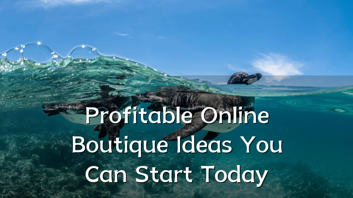 Profitable Online Boutique Ideas You Can Start Today